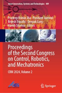 Proceedings of the Second Congress on Control, Robotics and Mechatronics, Crm 2024 (2)