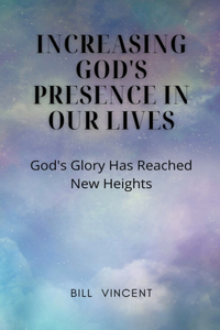 Increasing God's Presence in Our Lives