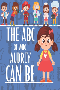 The ABC of who Audrey can be