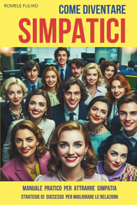 Come diventare simpatici
