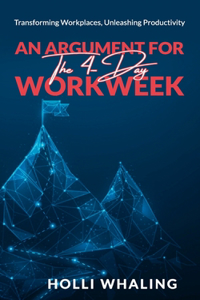 Argument for the 4 Day Work Week