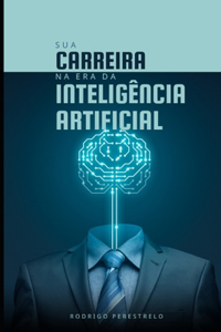 Sua carreira na era da Inteligência Artificial