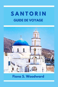 Santorin Guide de Voyage 2024