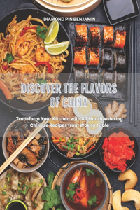 Discover the Flavors of China
