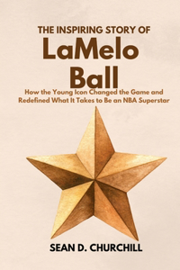 Inspiring Story of LaMelo Ball