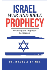 Israel, War, and Bible Prophecy