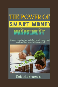 The Power of Smart Money Management