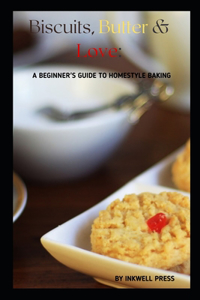 Biscuits, Butter and Love