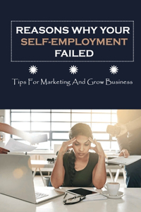 Reasons Why Your Self-Employment Failed