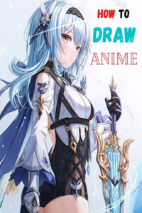 How To Draw Anime