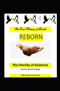 The True History of Death, THE REBORN