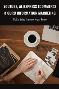 Youtube, Aliexpress Ecommerce & Guru Information Marketing
