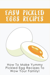 Easy Pickled Eggs Recipes