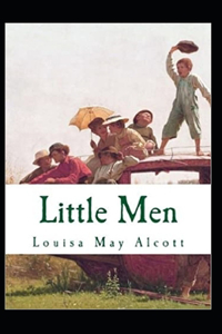 Little Men (Little Women Trilogy #2) Annotated