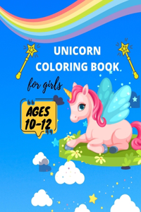 Unicorn coloring book for girls ages 10-12
