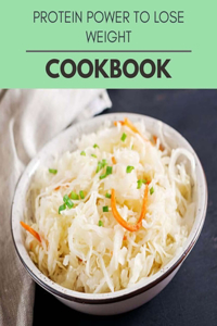 Protein Power To Lose Weight Cookbook