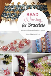 Bead Weaving for Bracelets