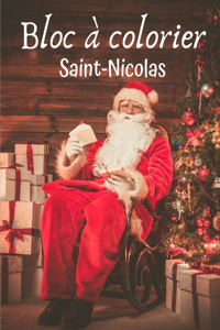 Bloc à colorier - Saint-Nicolas: Colorie et découvre Saint Nicolas - cadeau pour les garçons, les filles, les jeunes enfants, les enfants d'âge préscolaire.