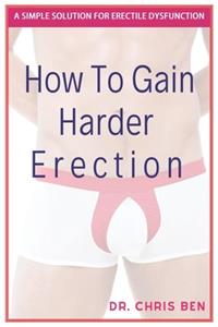 How to gain Harder Erection