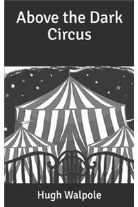 Above the Dark Circus