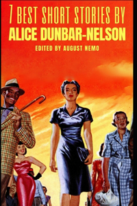 7 best short stories by Alice Dunbar-Nelson