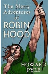 The Merry Adventures of Robin Hood Illustrated