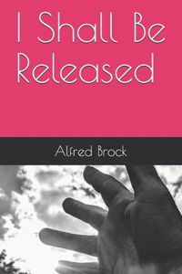 I Shall Be Released