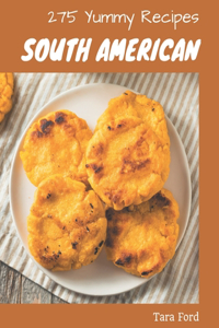 275 Yummy South American Recipes