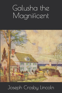 Galusha the Magnificent