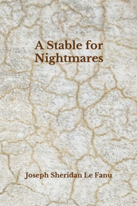 A Stable for Nightmares