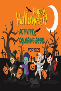 Happy Halloween Activity and Coloring Book For Kids
