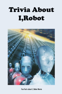 Trivia About I, Robot