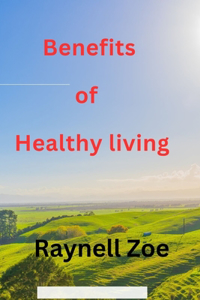 Benefits of healthy living
