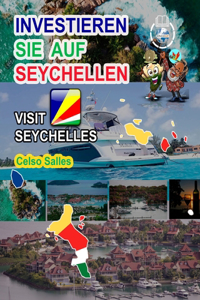 INVESTIEREN SIE AUF SEYCHELLEN - Visit Seychelles - Celso Salles