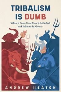 Tribalism is Dumb