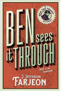 Ben Sees It Through