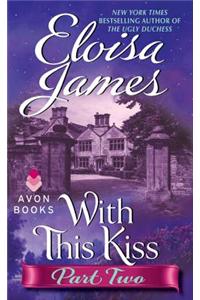 With This Kiss: Part Two
