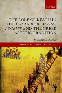 The Role of Death in the Ladder of Divine Ascent and the Greek Ascetic Tradition