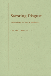 Savoring Disgust