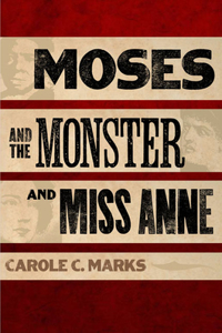 Moses and the Monster and Miss Anne