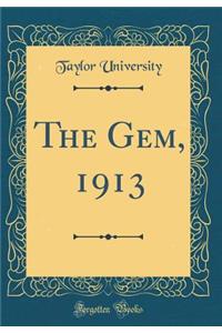 The Gem, 1913 (Classic Reprint)