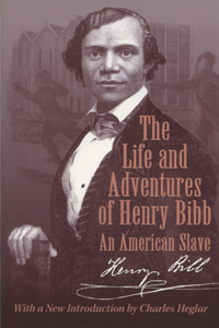 Life and Adventures of Henry Bibb