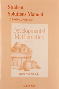 Student Solutions Manual for Developmental Mathematics