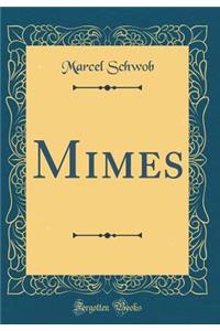 Mimes (Classic Reprint)