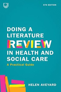 How to do a Literature Review in Health and Social Care: A Practical Guide 5e