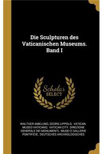 Sculpturen des Vaticanischen Museums. Band I