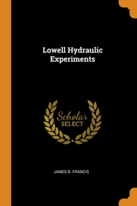 Lowell Hydraulic Experiments