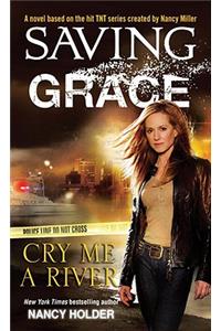 Saving Grace: Cry Me a River