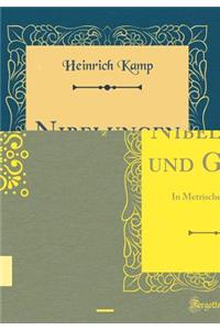 Nibelungen und Gudrun: In Metrischer Übersetzung (Classic Reprint)