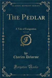 The Pedlar, Vol. 3 of 3